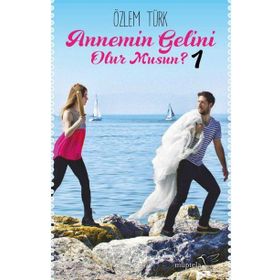 Annemin Gelini Olur musun? - Özlem Türk