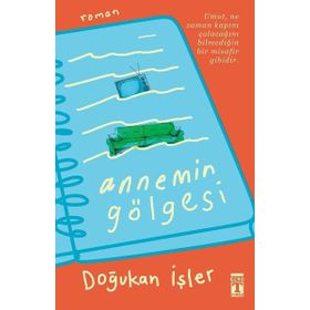 Annemin Gölgesi - Doğukan İşler