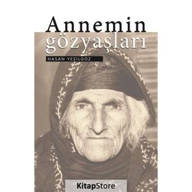 Annemin Gözyaşları - Hasan Yeşilgöz