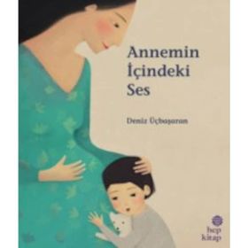 Annemin İçindeki Ses - Deniz Üçbaşaran