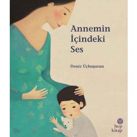 Annemin İçindeki Ses - Deniz Üçbaşaran
