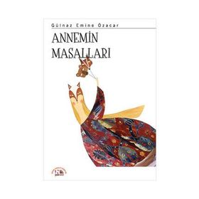 Annemin Masalları - Gülnaz Emine Özacar