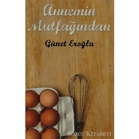 ANNEMIN MUTFAĞINDAN - GÜNET EROĞLU