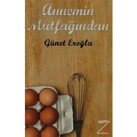 ANNEMIN MUTFAĞINDAN - GÜNET EROĞLU