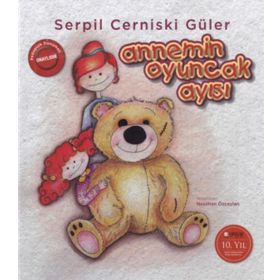 Annemin Oyuncak Ayısı Serpil Cerniski Güler