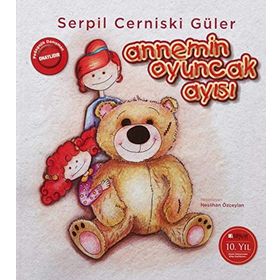 Annemin Oyuncak Ayısı Serpil Cerniski Güler