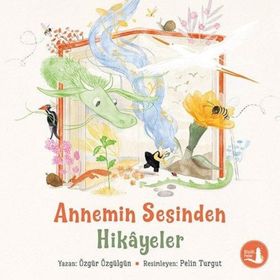 Annemin Sesinden Hikayeler - Özgür Özgülgün
