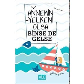Annemin Yelkeni Olsa Binse de Gelse - Ayşenur Arslan