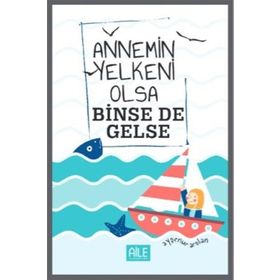 Annemin Yelkeni Olsa Binse de Gelse - Ayşenur Arslan