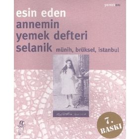Annemin Yemek Defteri Selanik Münih, Brüksel, Istanbul - Esin Eden