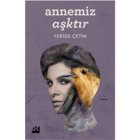 Annemiz Aşktır - Feride Çetin