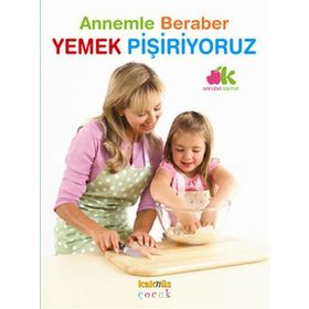 ANNEMLE BERABER YEMEK PİŞİRİYORUZ - ANNABEL CARMEL