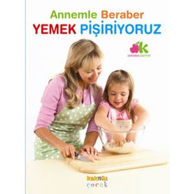 ANNEMLE BERABER YEMEK PİŞİRİYORUZ - ANNABEL CARMEL