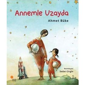 Annemle Uzayda - Ahmet Büke