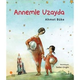 Annemle Uzayda - Ahmet Büke