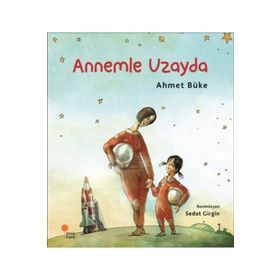 Annemle Uzayda - Ahmet Büke