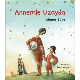 Annemle Uzayda - Ahmet Büke
