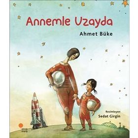 Annemle Uzayda - Ahmet Büke