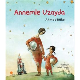 Annemle Uzayda - Ahmet Büke