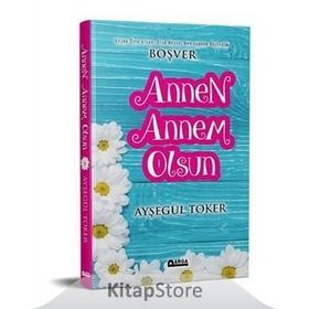 Annen Annem Olsun - Ayşegül Toker