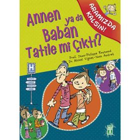 ANNEN YA DA BABAN TATILE MI ÇIKTI? - PHILIPPE RAYNAUD