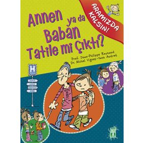 ANNEN YA DA BABAN TATILE MI ÇIKTI? - PHILIPPE RAYNAUD
