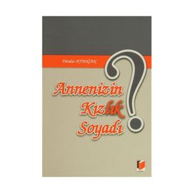 ANNENIZIN KIZLIK SOYADI - DÜNDAR AYDOĞAN