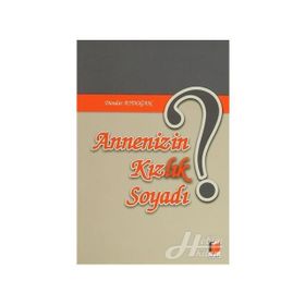ANNENIZIN KIZLIK SOYADI - DÜNDAR AYDOĞAN