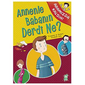 ANNENLE BABANIN DERDI NE? - FRANÇOİSE DE GUIBERT