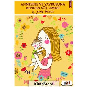 Annesine ve Yavrusuna Benden Söylemesi - F. Yankı Bulut