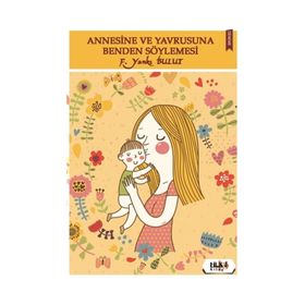 Annesine ve Yavrusuna Benden Söylemesi - F. Yankı Bulut