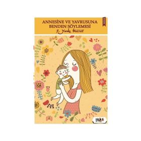 Annesine ve Yavrusuna Benden Söylemesi - F. Yankı Bulut