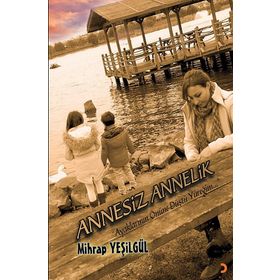 Annesiz Annelik - Mihrap Yeşilgül