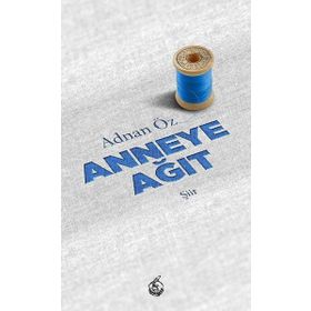 Anneye Ağıt - Adnan Öz