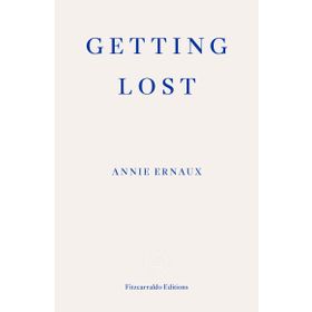 Annie Ernaux - Getting Lost