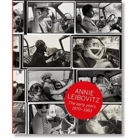 Annie Leibovitz : The Early Years, 1970-1983 - Luc Sante