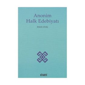 Anonim Halk Edebiyatı - İsmail Güleç