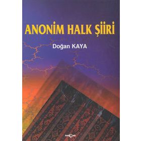 ANONIM HALK ŞİİRİ - DOĞAN KAYA