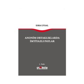 Anonim Ortaklarda İmtiyazlı Paylar - Esra Uysal