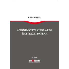 Anonim Ortaklarda İmtiyazlı Paylar - Esra Uysal