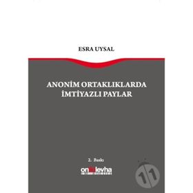 Anonim Ortaklarda İmtiyazlı Paylar - Esra Uysal