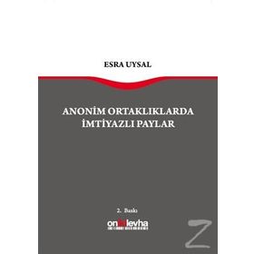 Anonim Ortaklarda İmtiyazlı Paylar - Esra Uysal