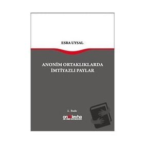 Anonim Ortaklarda İmtiyazlı Paylar - Esra Uysal