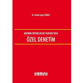 Anonim Ortaklıklar Hukuku'nda Özel Denetim - Gözde Engin Günay