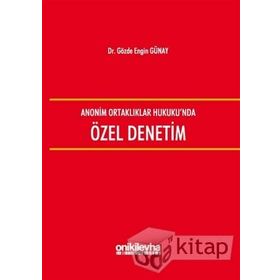 Anonim Ortaklıklar Hukuku'nda Özel Denetim - Gözde Engin Günay
