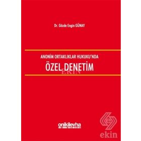 Anonim Ortaklıklar Hukuku'nda Özel Denetim - Gözde Engin Günay