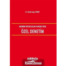 Anonim Ortaklıklar Hukuku'nda Özel Denetim - Gözde Engin Günay