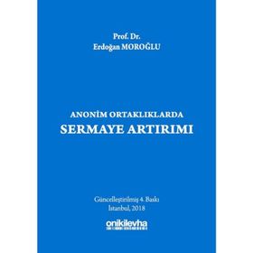 Anonim Ortaklıklarda Sermaye Artırımı - Erdoğan Moroğlu