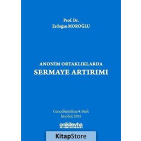 Anonim Ortaklıklarda Sermaye Artırımı - Erdoğan Moroğlu