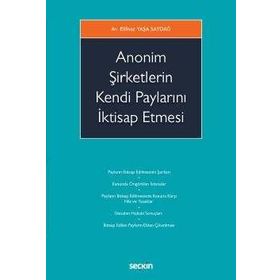 ANONIM ORTAKLIKLARIN KENDI PAYLARINI İKTISAP ETMESI - MEHMET ÖZDAMAR